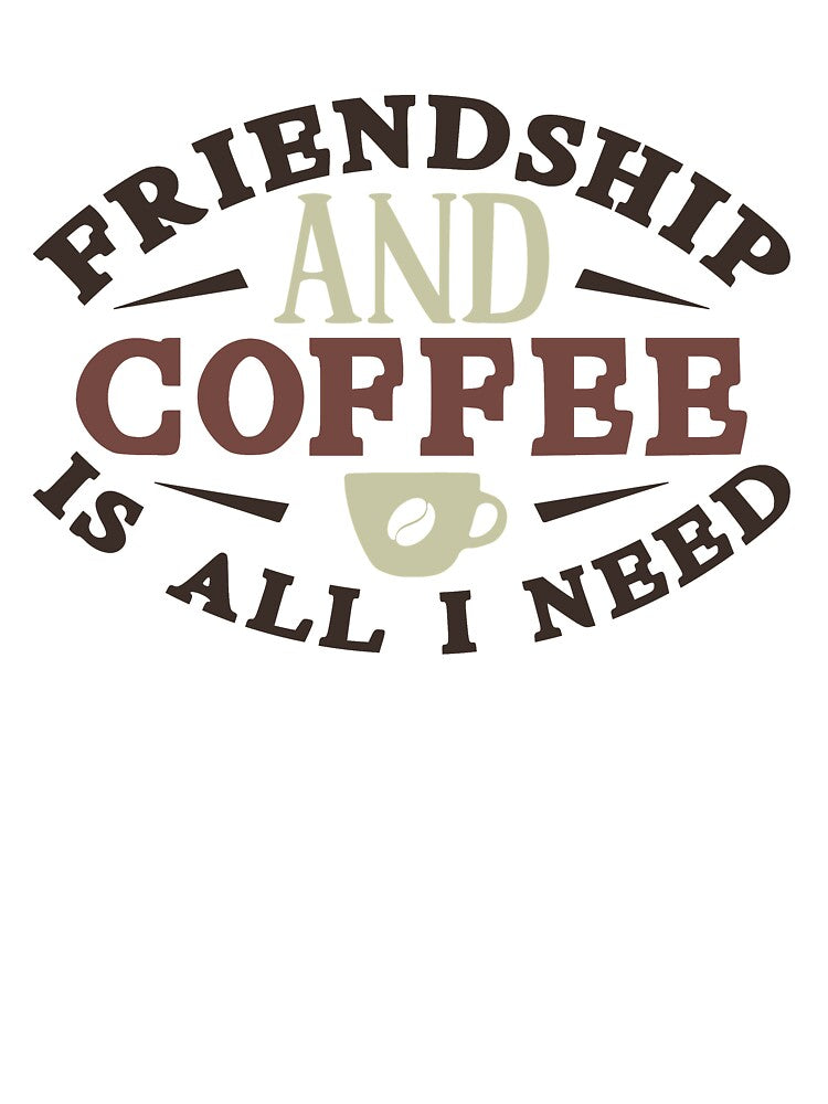 Friendship and coffee is all i need by remonss T-Shirts, Hoodie, Sweatshirt | BlankRebels.com (Image 3)