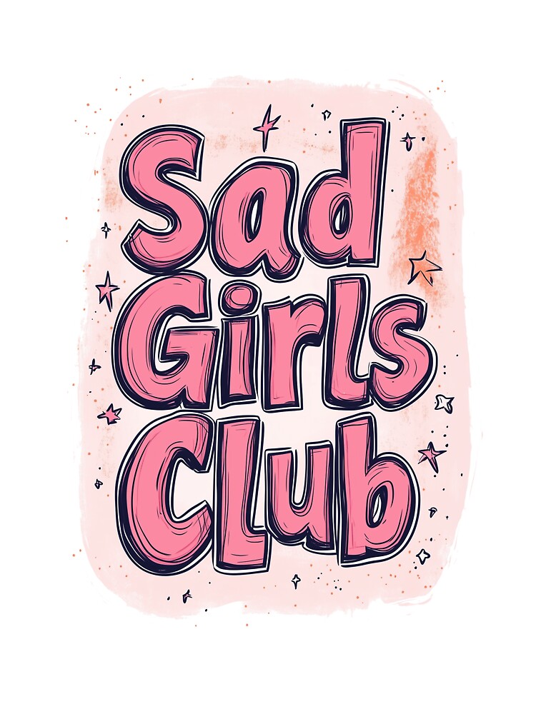 Sad Girls Club by thegirlyshoppe T-Shirts, Hoodie, Sweatshirt | BlankRebels.com (Image 3)