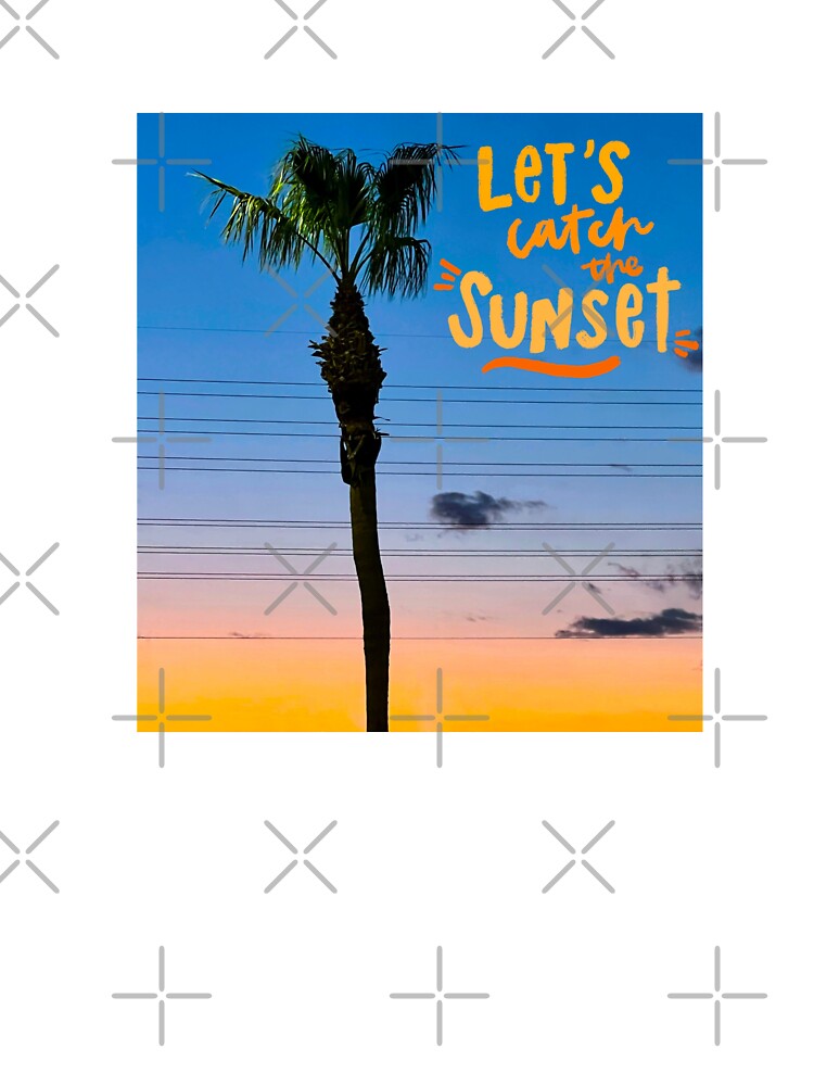 let's catch the sunset by ellajuneart T-Shirts, Hoodie, Sweatshirt | BlankRebels.com (Image 3)