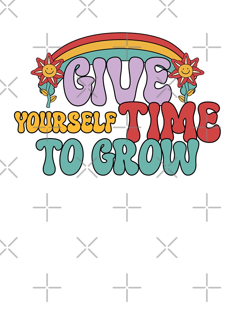 Copy of Give Yourself Time To Grow - Groovy Retro Flower Design by ElLocoMus T-Shirts, Hoodie, Sweatshirt (Image 3)
