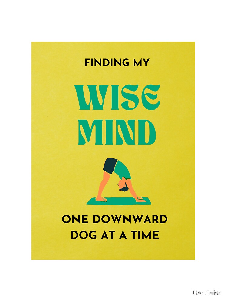 DBT and yoga: Finding my wise mind, one downward dog at a time by Der Geist T-Shirts, Hoodie, Sweatshirt (Image 3)