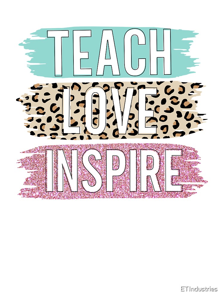 TEACH LOVE INSPIRE | Leopard print teacher's gift by ETIndustries T-Shirts, Hoodie, Sweatshirt | BlankRebels.com (Image 3)