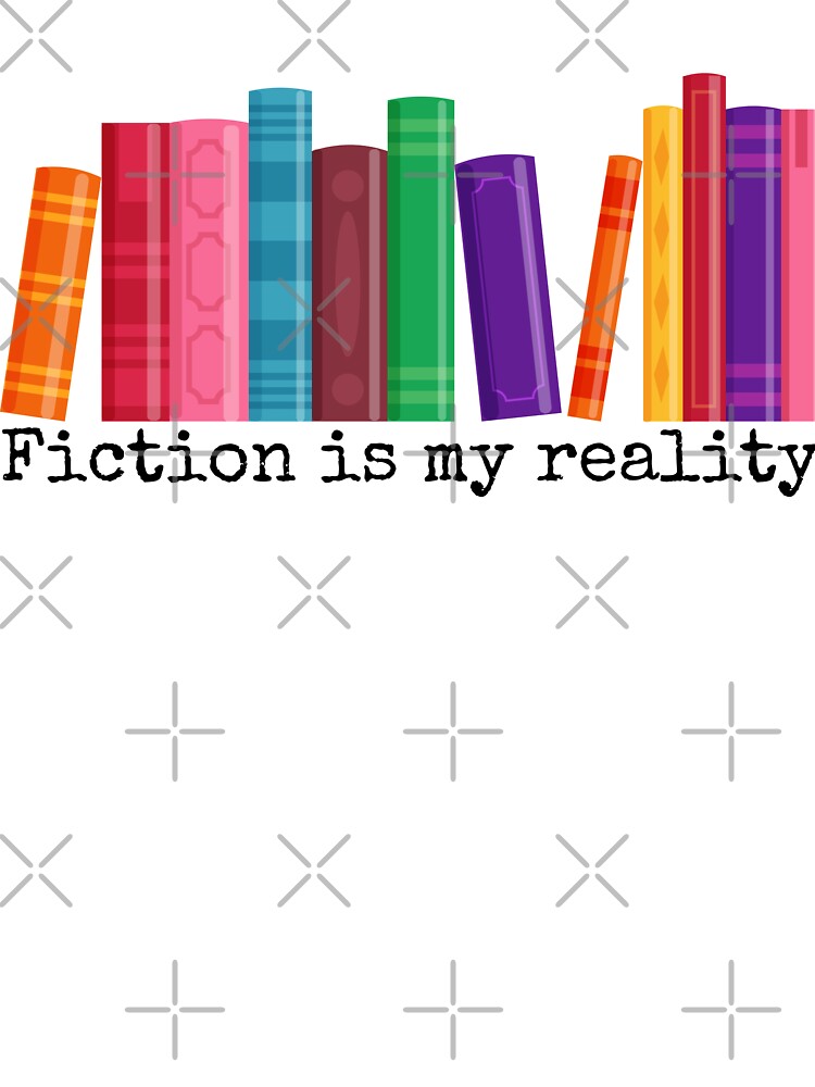 "Fiction Is My Reality" Book Lover by holaitssher T-Shirts, Hoodie, Sweatshirt | BlankRebels.com (Image 3)