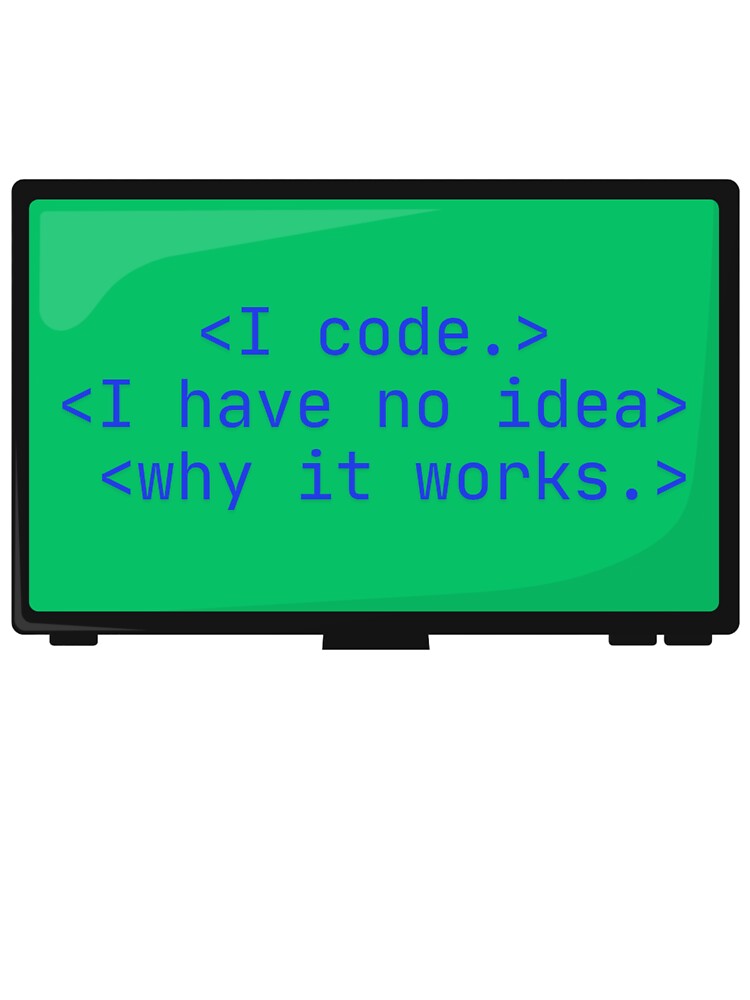 I code. I have no idea why it works by Malfinio T-Shirts, Hoodie, Sweatshirt | BlankRebels.com (Image 3)