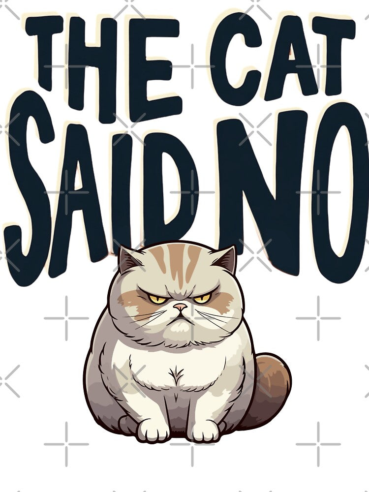 The Cat Said No by PerkzPrints T-Shirts, Hoodie, Sweatshirt | BlankRebels.com (Image 3)