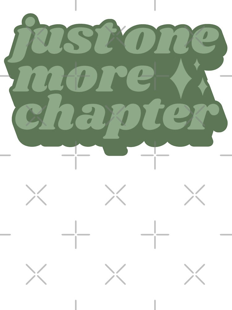 Just one more chapter - green book quote by Cre8iveCat T-Shirts, Hoodie, Sweatshirt | BlankRebels.com (Image 3)