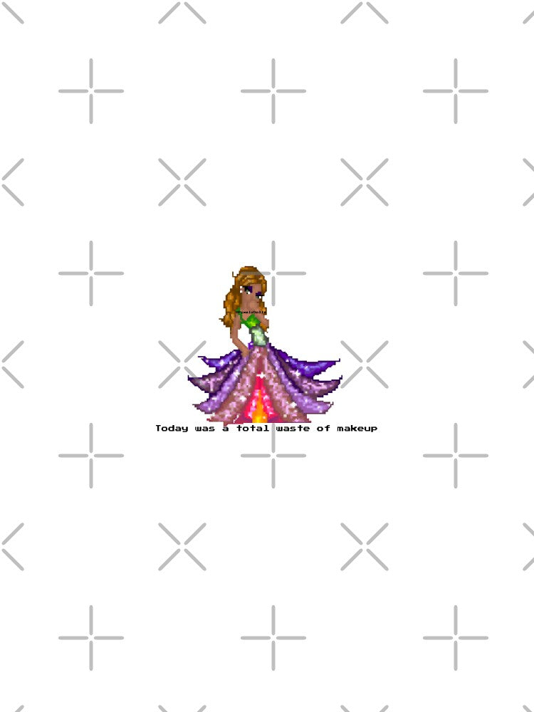 Today was a total waste of makeup by PixelzDollz T-Shirts, Hoodie, Sweatshirt | BlankRebels.com (Image 3)