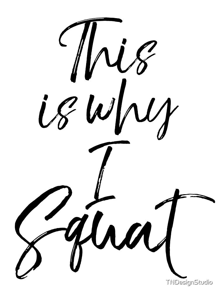 This is Why I Squat Funny Workout Quote by TNDesignStudio T-Shirts, Hoodie, Sweatshirt | BlankRebels.com (Image 3)