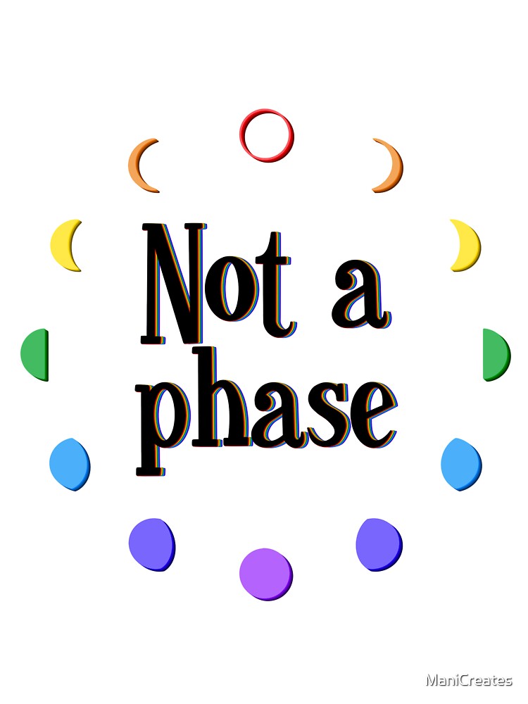 Not a phase by ManiCreates T-Shirts, Hoodie, Sweatshirt | BlankRebels.com (Image 3)