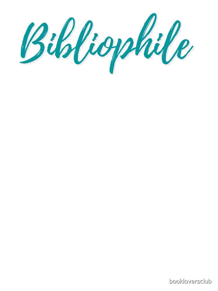 Bibliophile by bookloversclub T-Shirts, Hoodie, Sweatshirt | BlankRebels.com (Image 3)