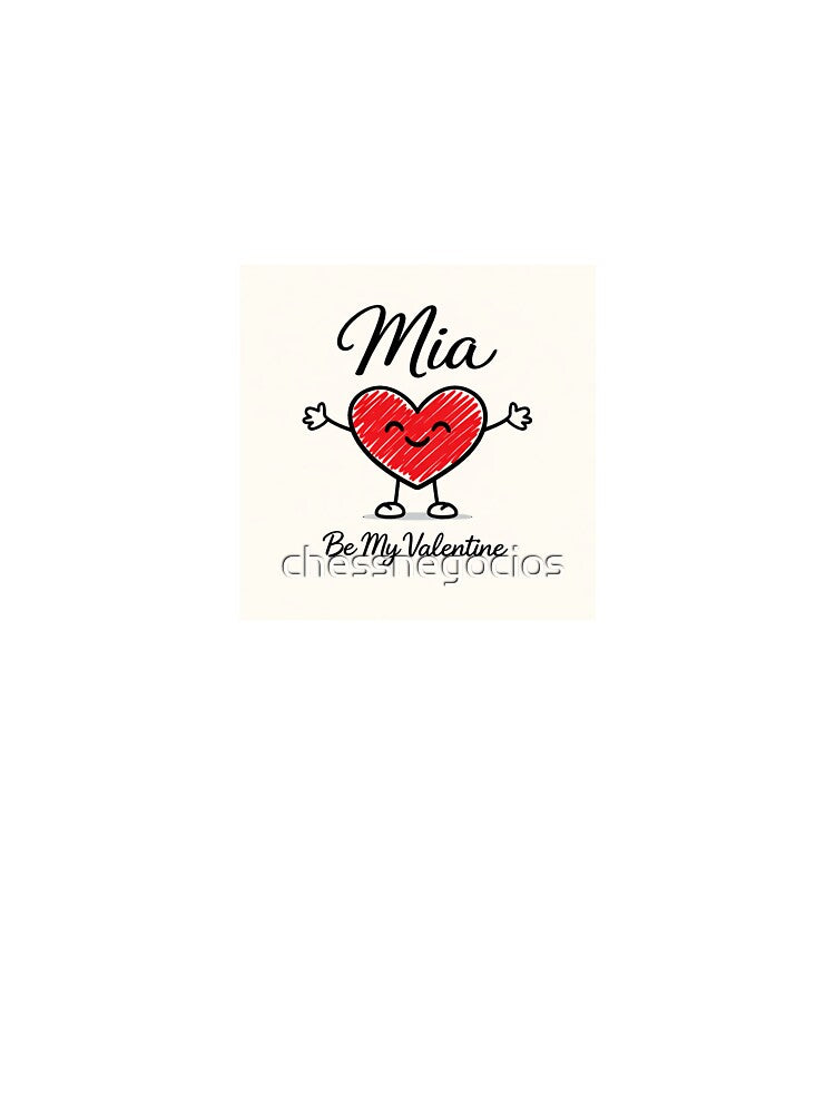 Mia Is My Valentine – Romantic Name Valentine Gift by chessnegocios T-Shirts, Hoodie, Sweatshirt | BlankRebels.com (Image 3)