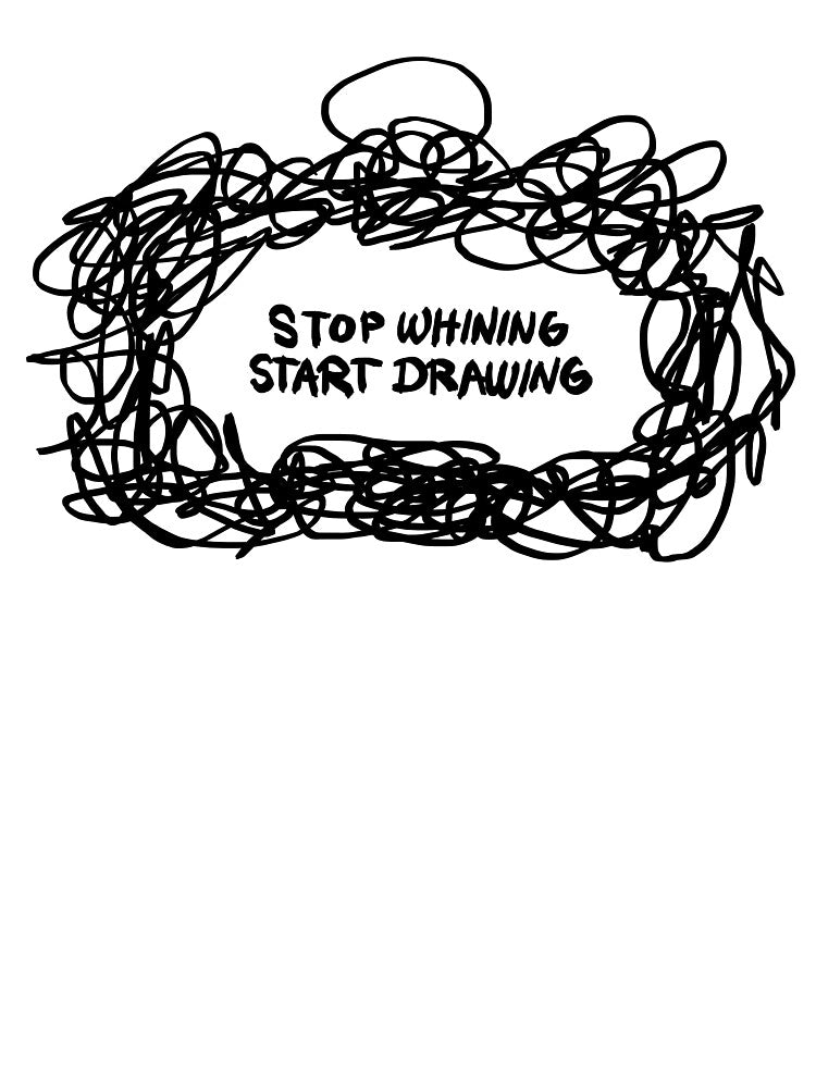 Stop Whining Start Drawing V2 T-Shirts, Hoodie, Sweatshirt