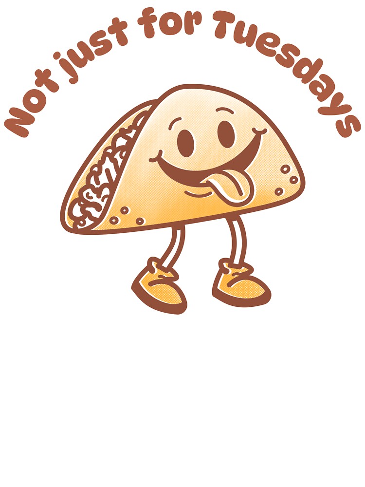 Tacos, not just for Tuesday by RhApparel T-Shirts, Hoodie, Sweatshirt | BlankRebels.com (Image 3)