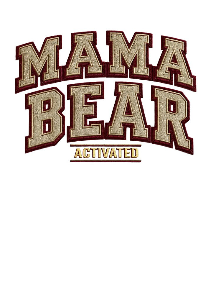 Mama Bear Activated – Bold Faux Embroidered Style Quote by vividdigits T-Shirts, Hoodie, Sweatshirt (Image 3)