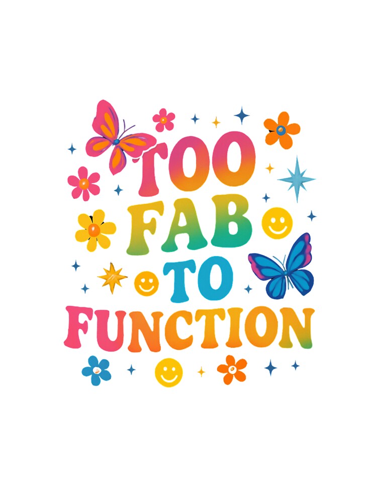 "Too Fab to Function Y2K Aesthetic Shirt – Retro Maximalist Butterfly Smiley Face Flower Design" by Cgriffin18... (Image 3)