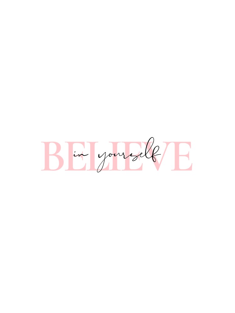 Believe In Yourself by westenfield