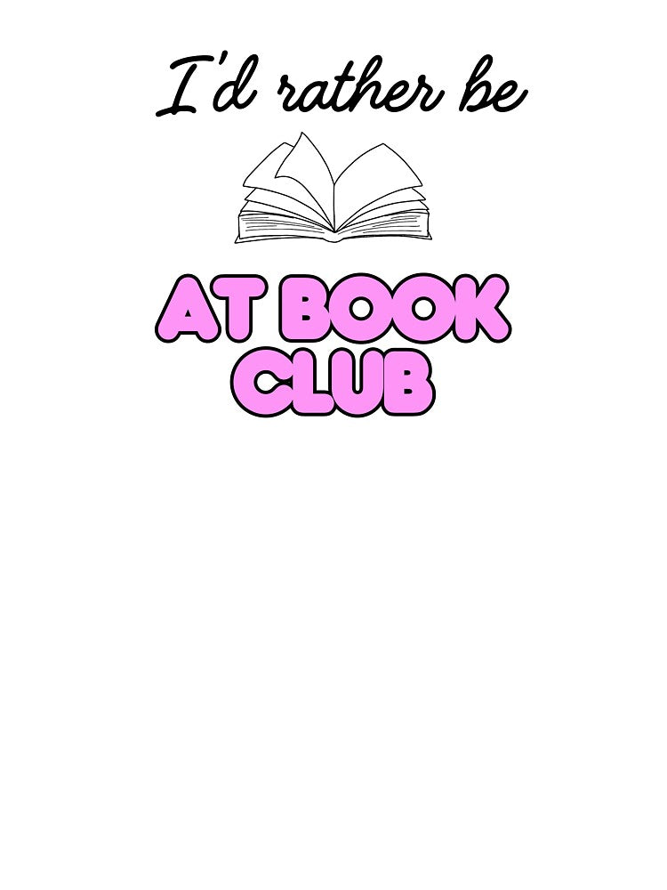 I'd Rather Be at Book Club by Scrappy Gardeners