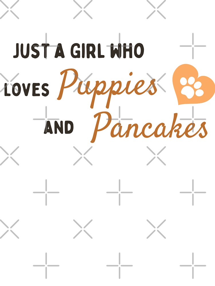 Just a Girl Who Loves Puppies and Pancakes - Cute Dog Lover Design by YourFloralFinds T-Shirts, Hoodie, Sweatshirt (Image 3)