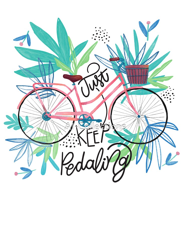 Motivation _ Just Keep Pedaling by AI-Collections T-Shirts, Hoodie, Sweatshirt | BlankRebels.com (Image 3)