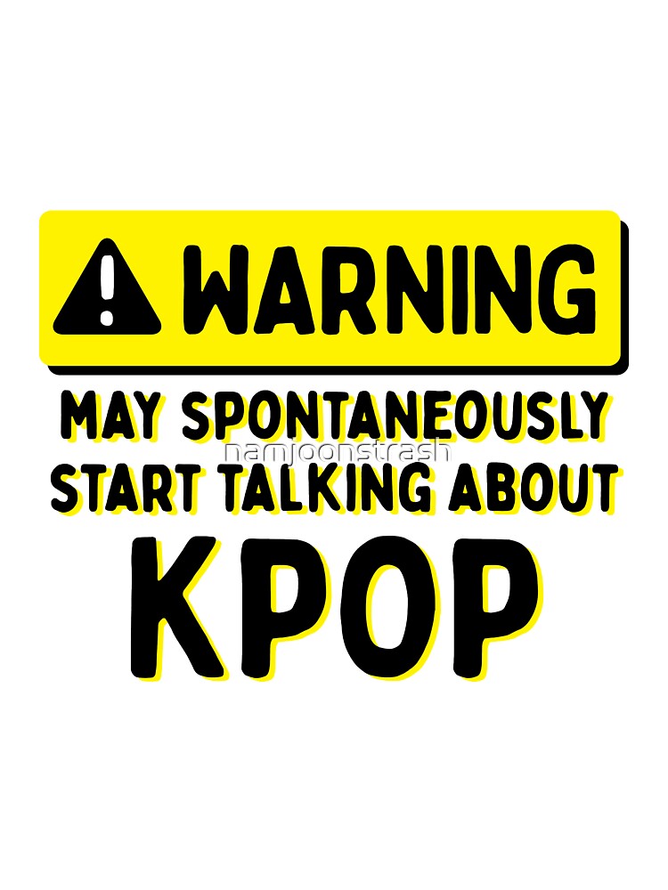 WARNING May Spontaneously Talk About KPOP by namjoonstrash