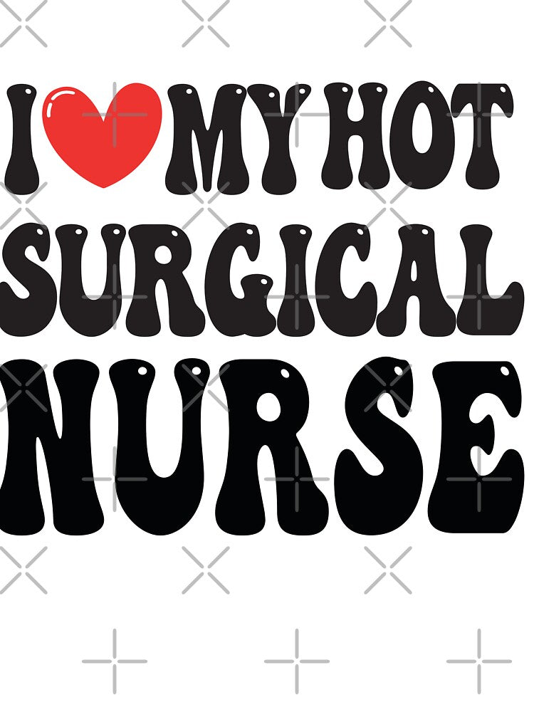 I Love My Hot Surgical Nurse Wife I Heart My Girlfriend heart of Valentine's Day Funny Gift for Nurses by... (Image 3)
