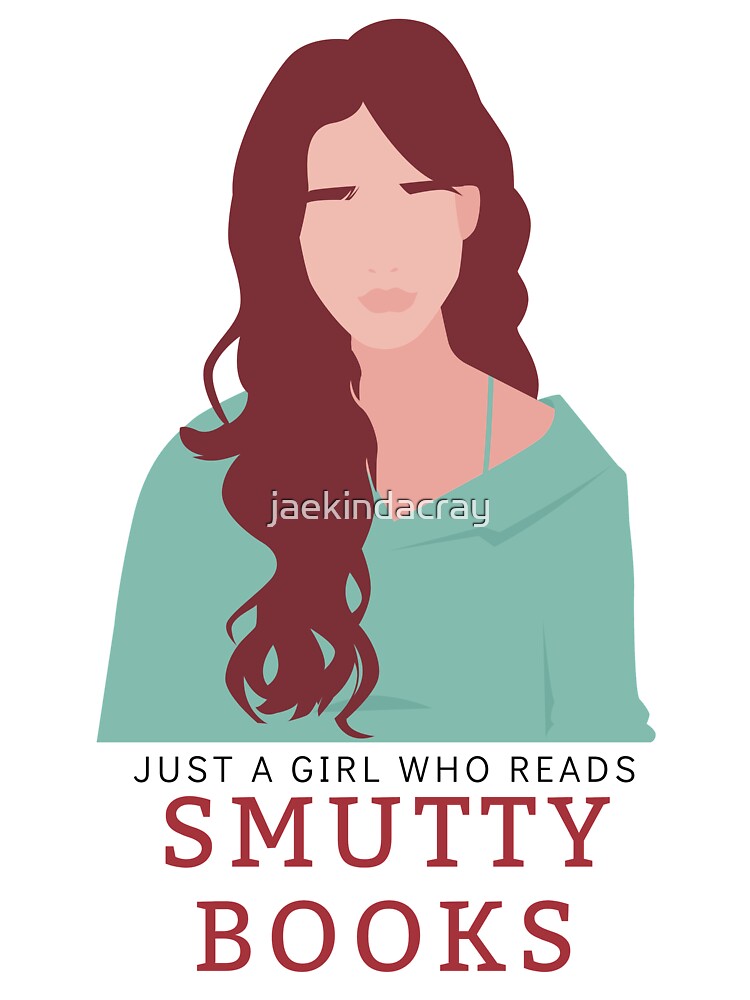 Just a girl who Reads Smutty Books 16 by jaekindacray T-Shirts, Hoodie, Sweatshirt | BlankRebels.com (Image 3)