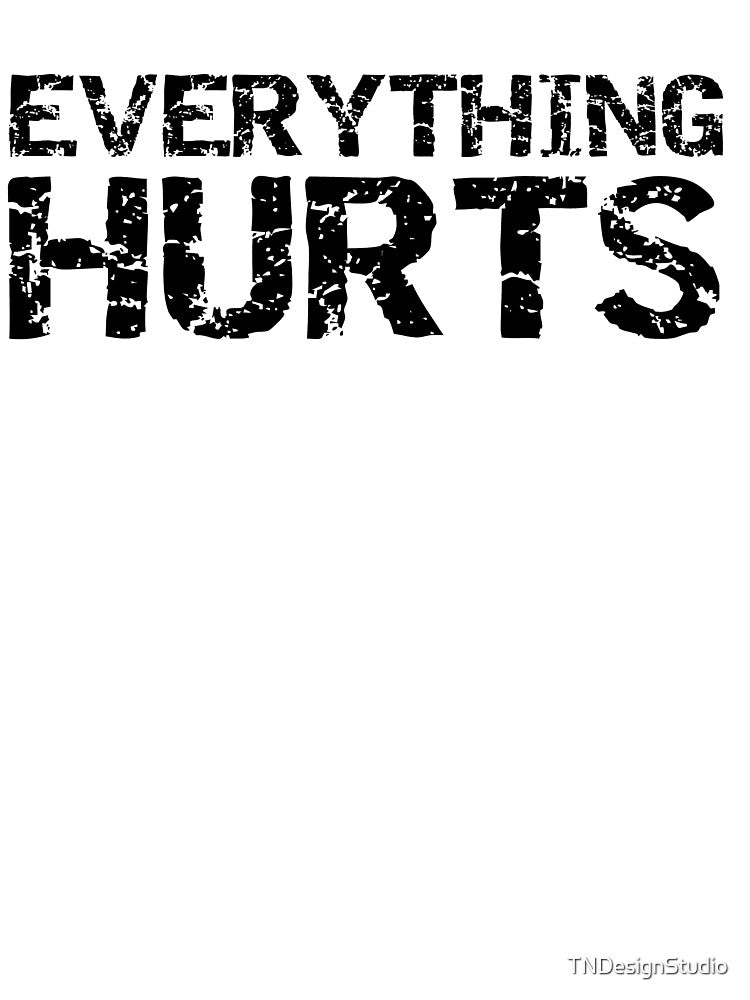 Funny Everything Hurts Funny Workout Quote by TNDesignStudio T-Shirts, Hoodie, Sweatshirt | BlankRebels.com (Image 3)