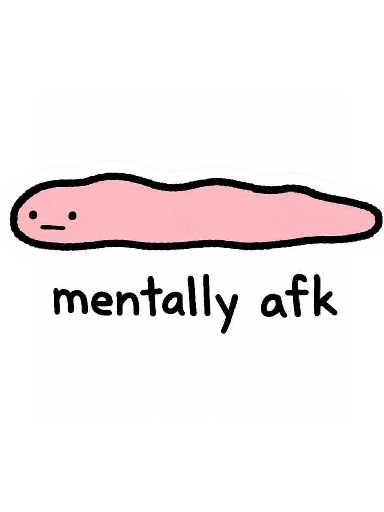 Mentally AFK Funny Worm Sticker by Przemsi40 T-Shirts, Hoodie, Sweatshirt | BlankRebels.com (Image 3)