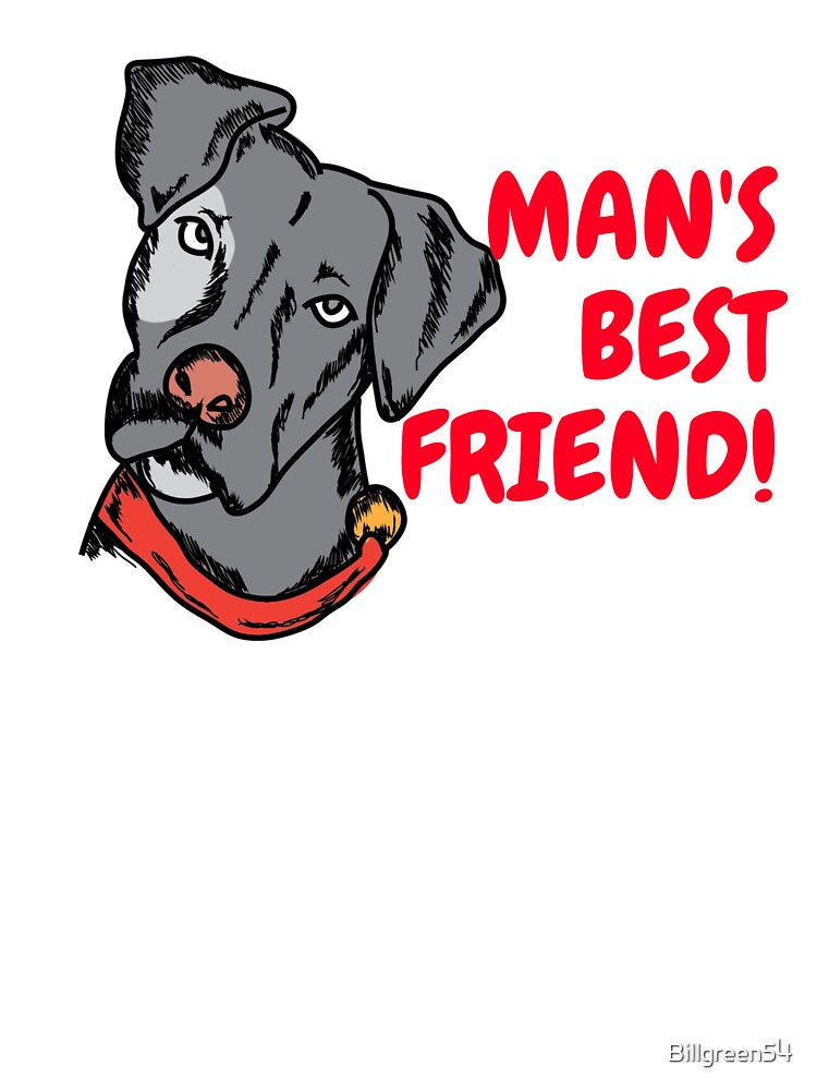 Dog is Man's Best Friend! by Billgreen54 T-Shirts, Hoodie, Sweatshirt | BlankRebels.com (Image 3)
