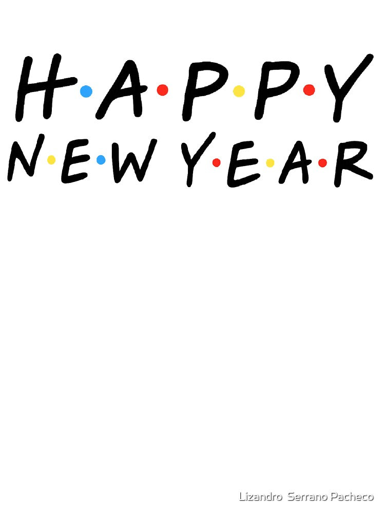 Happy New Year by Lizandro  Serrano Pacheco T-Shirts, Hoodie, Sweatshirt | BlankRebels.com (Image 3)