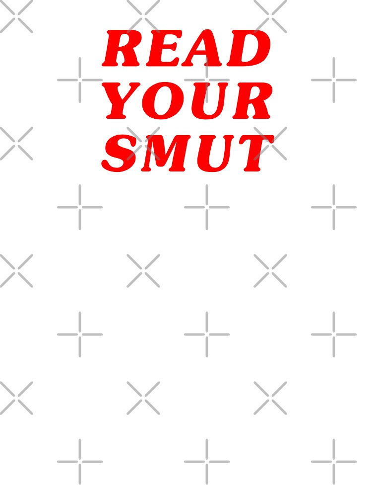 READ YOUR SMUT | Booktok by alocadastark T-Shirts, Hoodie, Sweatshirt | BlankRebels.com (Image 3)