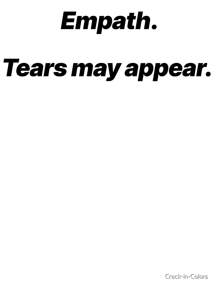 "Empath. Tears may appear" - Introvert minimal quote by Crack-in-Colors T-Shirts, Hoodie, Sweatshirt (Image 3)