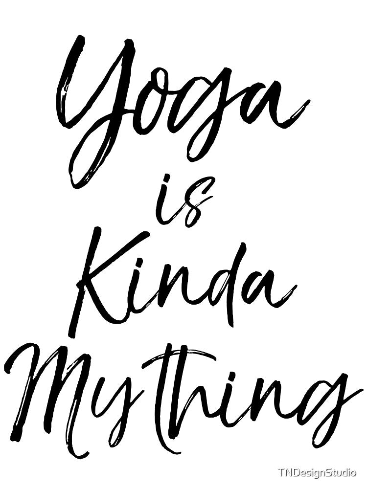 Funny Yoga is Kinda My Thing Cute Yoga Quote by TNDesignStudio T-Shirts, Hoodie, Sweatshirt | BlankRebels.com (Image 3)