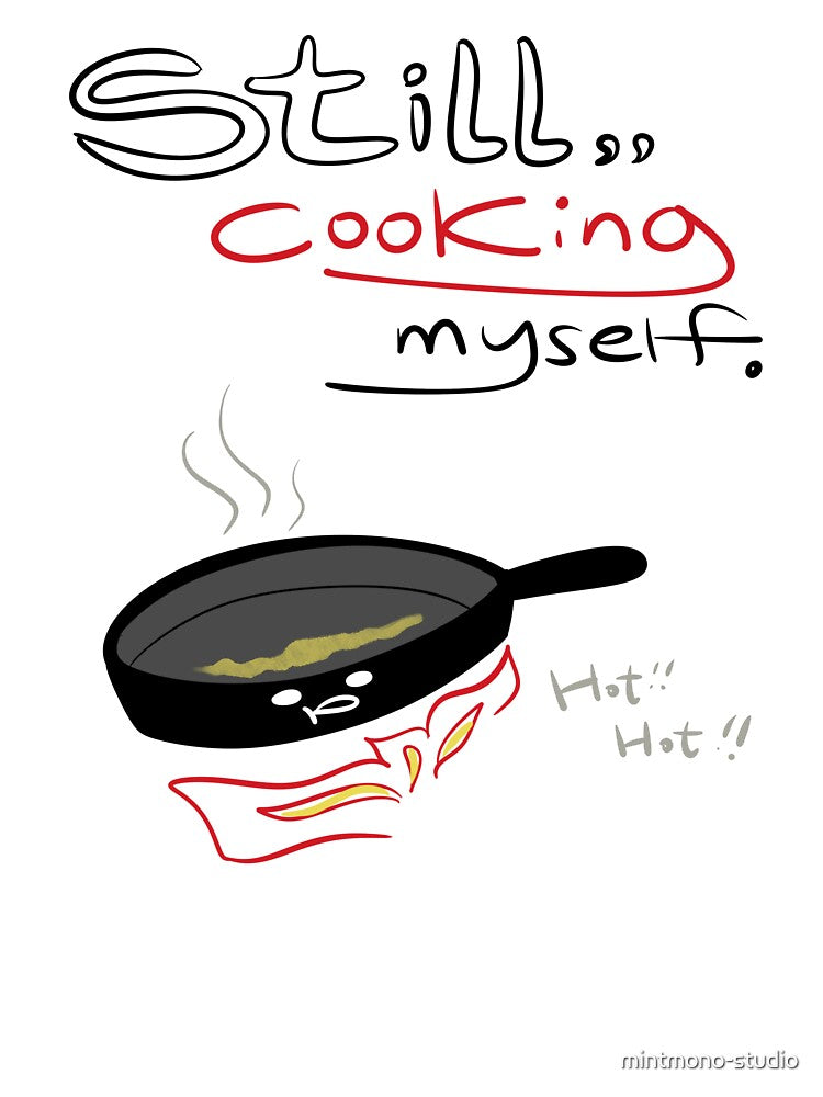 Still Cooking Myself – Hand-drawn Pan Doodle by mintmono-studio T-Shirts, Hoodie, Sweatshirt | BlankRebels.com (Image 3)