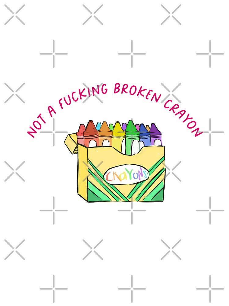 not a broken crayon by goblinbabe T-Shirts, Hoodie, Sweatshirt | BlankRebels.com (Image 3)