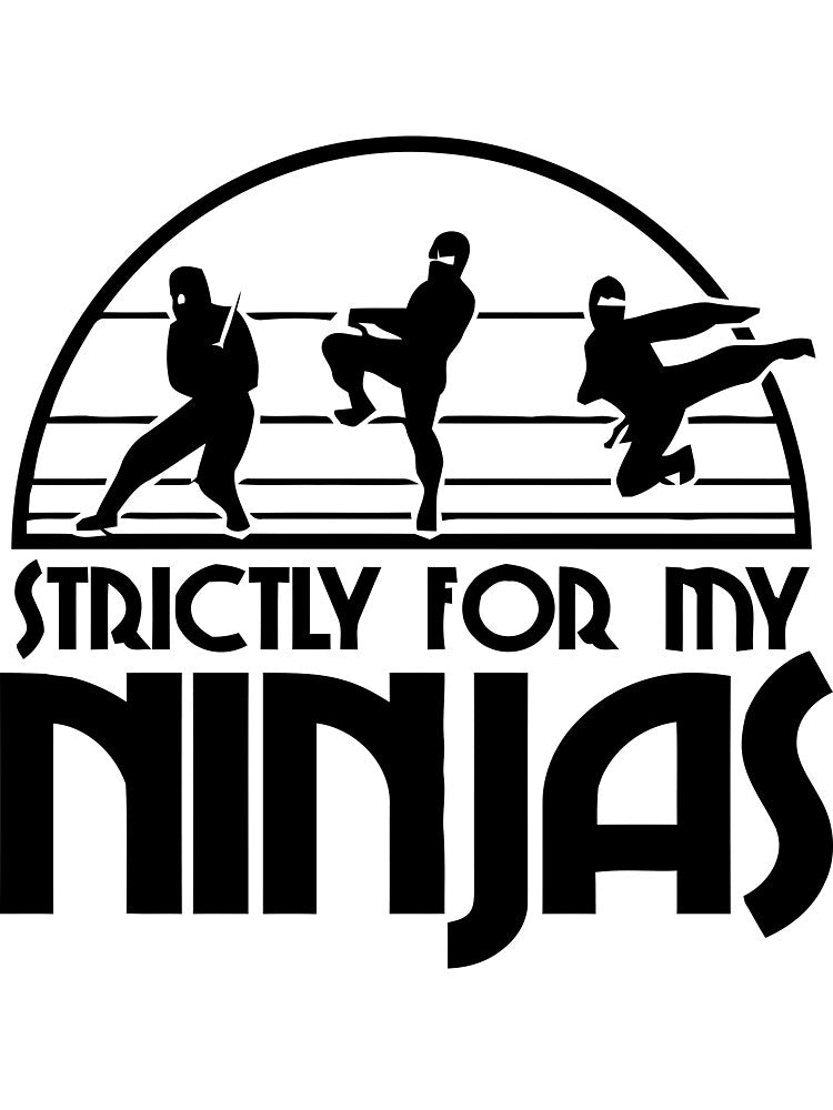 Strctly For My Ninjas by NutHouseGear T-Shirts, Hoodie, Sweatshirt | BlankRebels.com (Image 3)