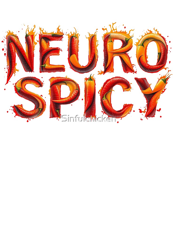 Neuro Spicy Chili Pepper Fire Text ADHD Autism Neurodivergent Design FIRE by Sinfulchicken T-Shirts, Hoodie,... (Image 3)