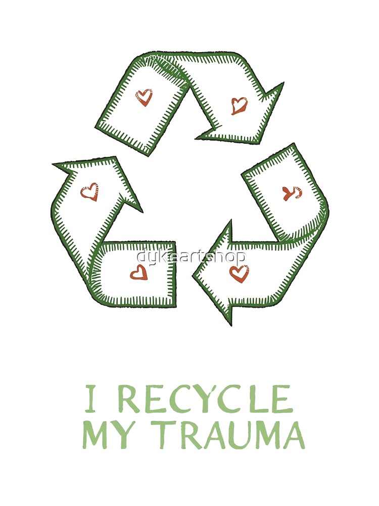 Trauma sarcastic humor by Dyke Art T-Shirts, Hoodie, Sweatshirt | BlankRebels.com (Image 3)