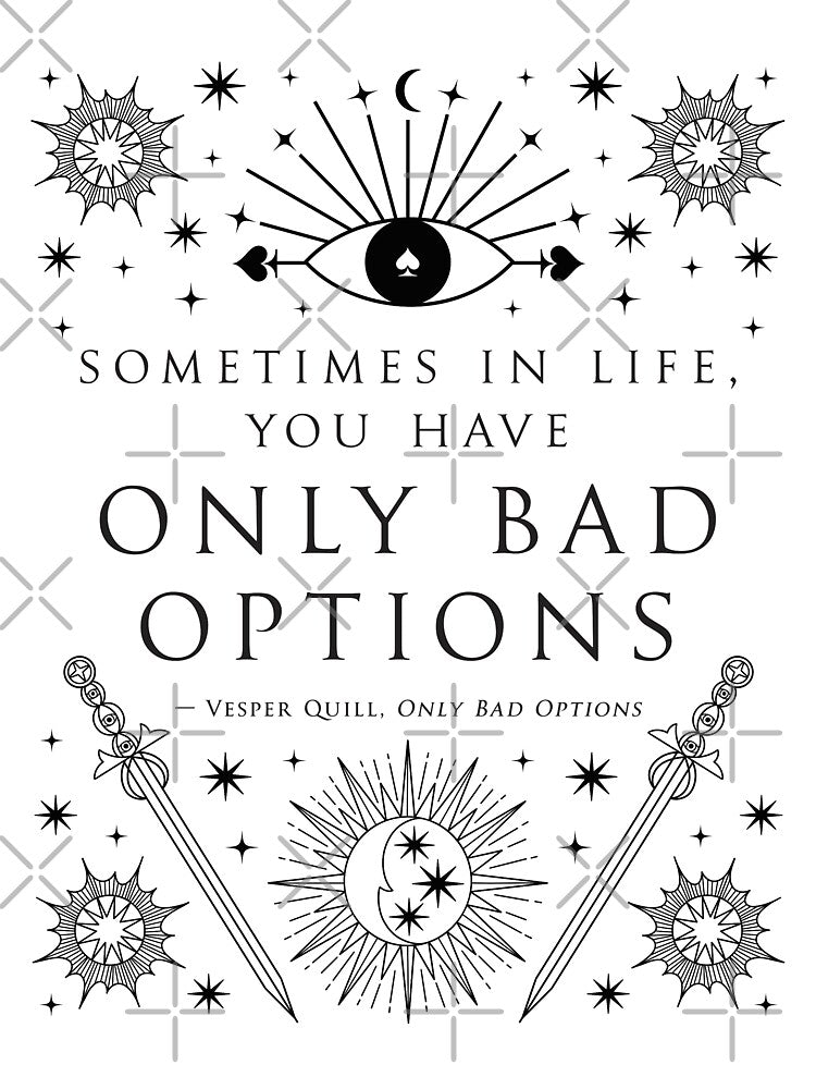 "Sometimes in life, you have only bad options." by Jennifer Estep T-Shirts, Hoodie, Sweatshirt | BlankRebels.com (Image 3)
