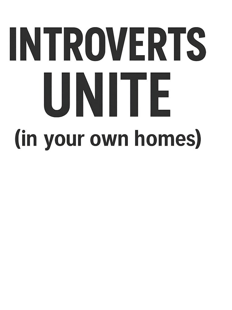 Introverts Unite Separately - Funny Text Quote by uniqueworkz T-Shirts, Hoodie, Sweatshirt | BlankRebels.com (Image 3)