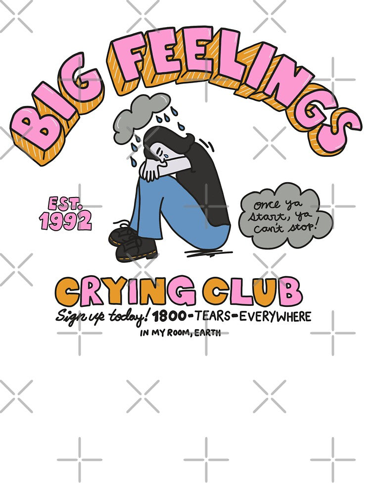 Big Feelings Crying Club by crystaldraws T-Shirts, Hoodie, Sweatshirt | BlankRebels.com (Image 3)