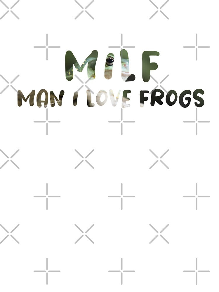 MILF-Man I love Frogs by kaijuice1 T-Shirts, Hoodie, Sweatshirt | BlankRebels.com (Image 3)