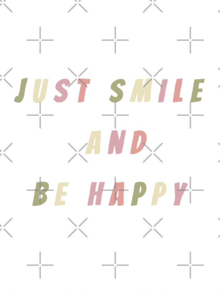 Just smile and be happy, inspirational life quote (colour palette, color palete) by Sanaura T-Shirts, Hoodie,... (Image 3)