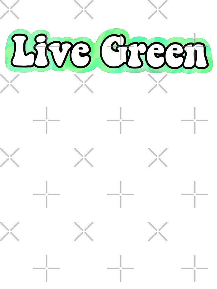 Live green by kathleenkwiat T-Shirts, Hoodie, Sweatshirt | BlankRebels.com (Image 3)