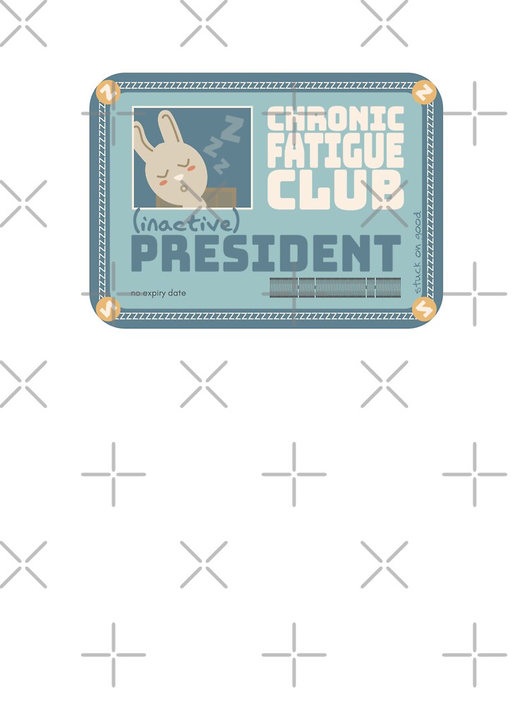 Chronic Fatigue Club - (Inactive) President Card by StuckOnGood T-Shirts, Hoodie, Sweatshirt | BlankRebels.com (Image 3)