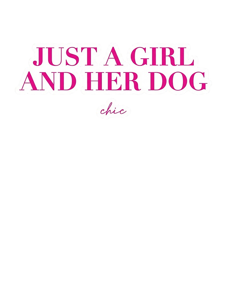 Just a Girl and Her Dog, Chic by ArtzyFlow T-Shirts, Hoodie, Sweatshirt | BlankRebels.com (Image 3)