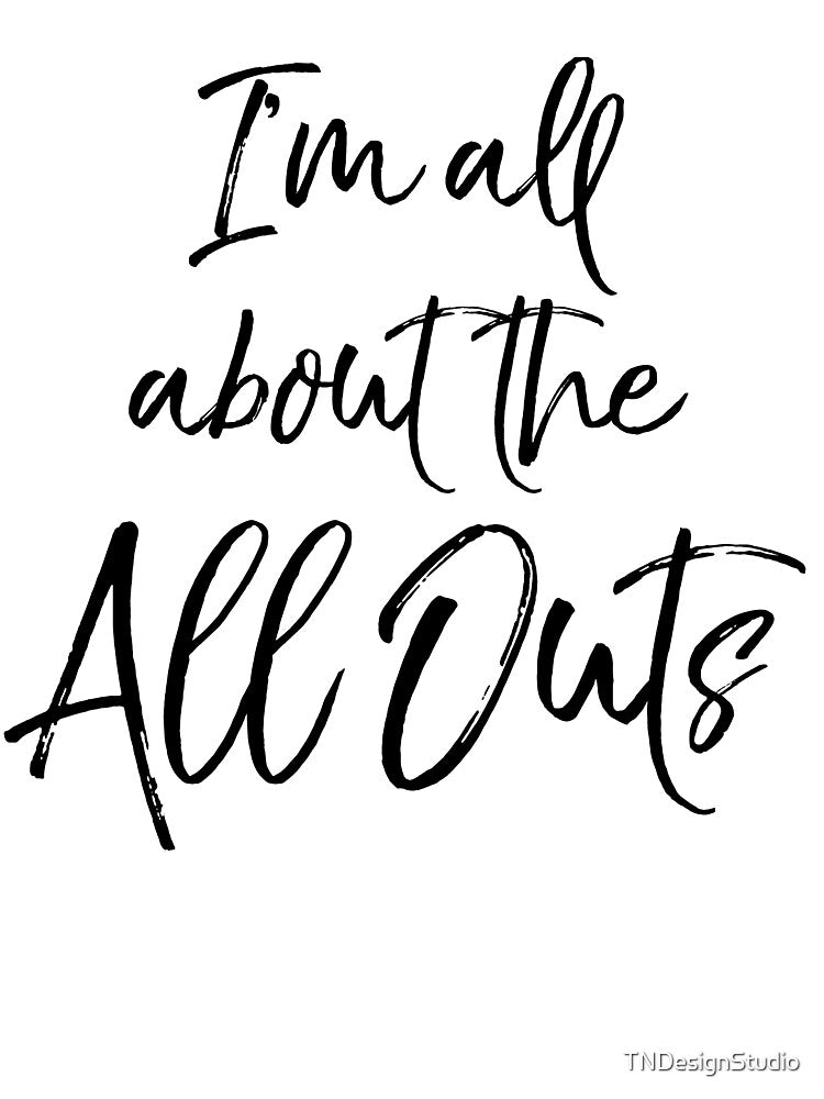 Funny I'm All About the All Outs Funny Workout Quote by TNDesignStudio T-Shirts, Hoodie, Sweatshirt (Image 3)