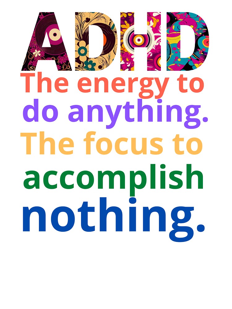 ADHD Symptoms by BuraxisQuotes T-Shirts, Hoodie, Sweatshirt | BlankRebels.com (Image 3)