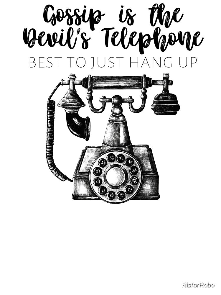 Schitts Creek - Gossip is the Devil's Telephone Best to Just Hang Up - Moira Rose Quote - Schitt's Creek Quote by RisforRobo