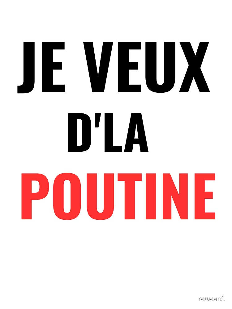 Je veux d'la poutine, Québec Poutine by rawaart1 T-Shirts, Hoodie, Sweatshirt | BlankRebels.com (Image 3)